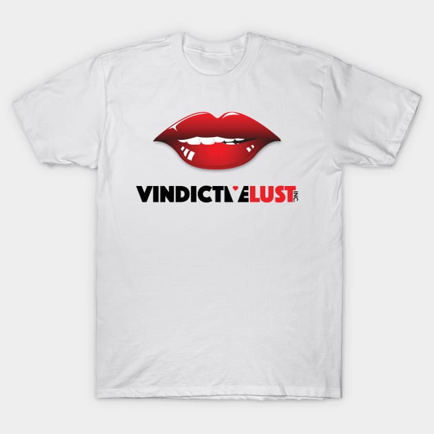 Sexy Lips Vindictive Lust, Inc. T-Shirt by jordan_greeneyes
